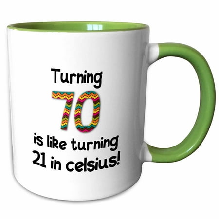 3dRose Turning 70 is like turning 21 in celsius - humorous 70th birthday gift - Two Tone Green Mug,