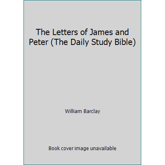 Pre-Owned The Letters of James and Peter (The Daily Study Bible) (Hardcover) 0664203469 9780664203467
