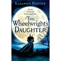 The Wheelwright's Daughter, (Hardcover)