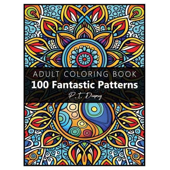 100 Fantastic Patterns: Adult Coloring Book, (Paperback)