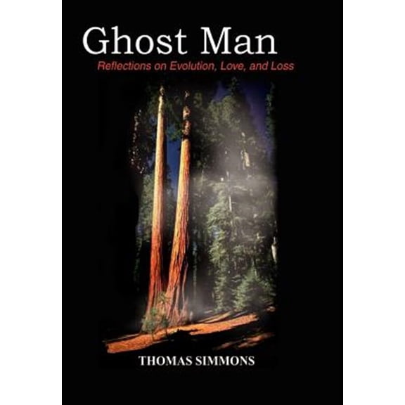 Pre-Owned Ghost Man: Reflections on Evolution, Love, and Loss, (Hardcover)