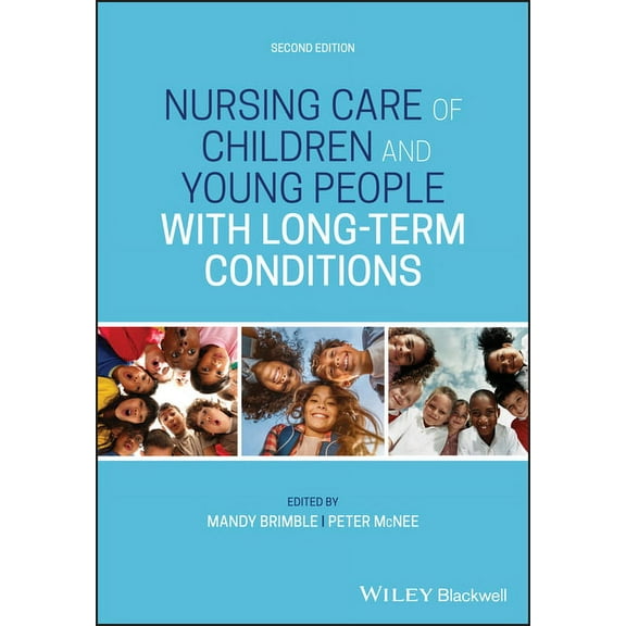 Nursing Care of Children and Young People with Long-Term Conditions, (Paperback)