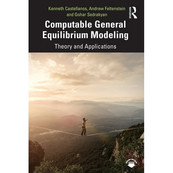 Computable General Equilibrium Modeling: Theory and Applications, (Paperback)