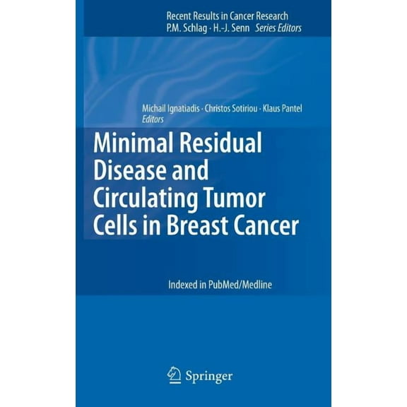 Recent Results in Cancer Research Minimal Residual Disease and Circulating Tumor Cells in Breast Cancer, Book 195, (Hardcover)