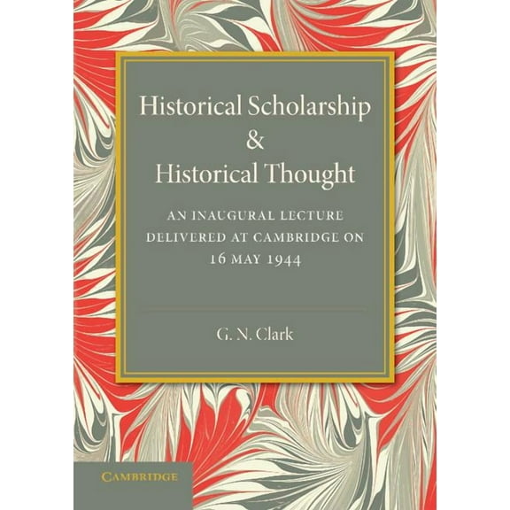 Historical Scholarship and Historical Thought, (Paperback)