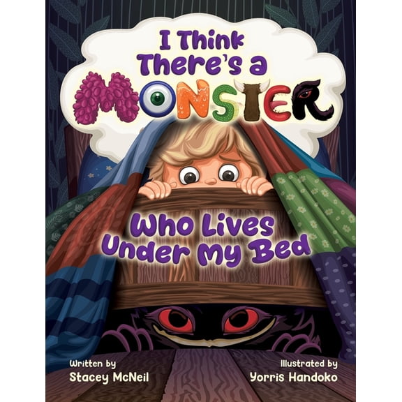 I Think There's a Monster Who Lives Under My Bed, (Paperback)