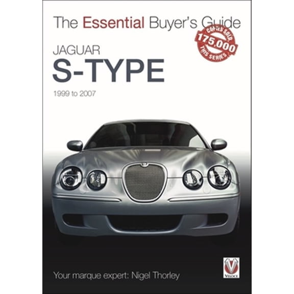 Pre-Owned Jaguar S-Type: 1999 to 2007 (The Essential Buyer's Guide) [Paperback] Thorley, Nigel