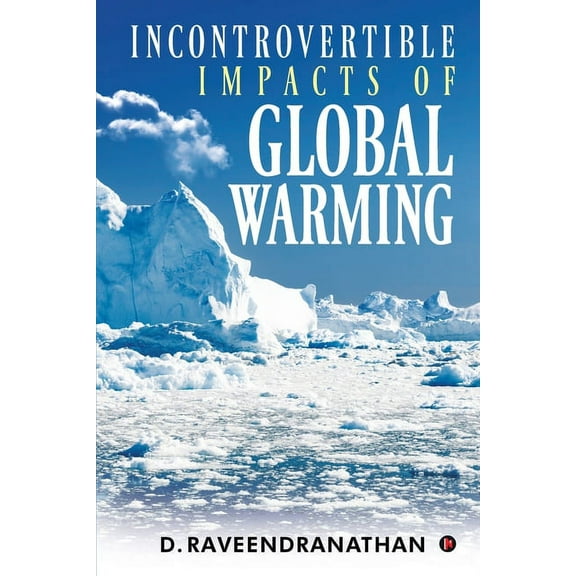 Incontrovertible Impacts of Global Warming, (Paperback)