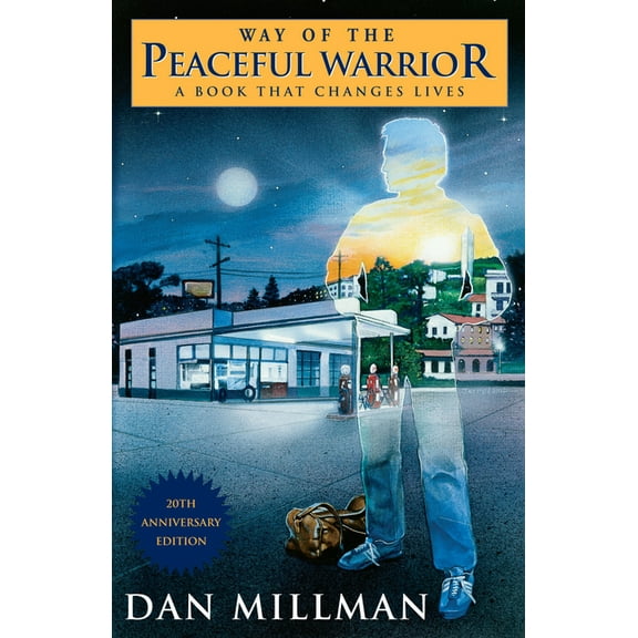 Way of the Peaceful Warrior: A Book That Changes Lives, (Paperback)