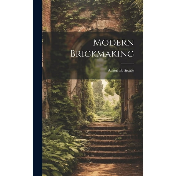Modern Brickmaking (Hardcover)