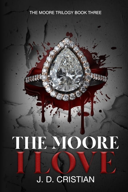 The Moore Trilogy: The Moore I Love (Series #3) (Paperback)