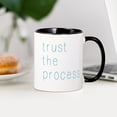 thumbnail image 3 of CafePress - Trust The Process Mug - 11 oz Ceramic Mug - Novelty Coffee Tea Cup, 3 of 4