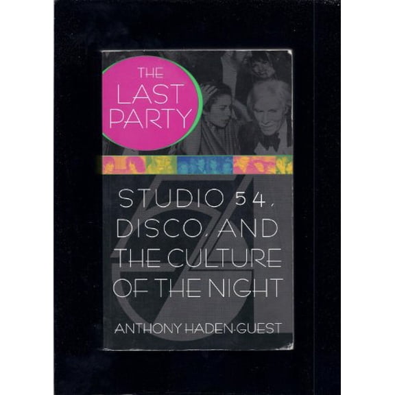 Pre-Owned The Last Party: Studio 54, Disco, and the Culture of the Night (Paperback) 0688160980 9780688160982