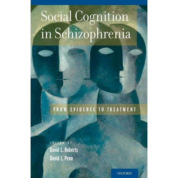 Social Cognition in Schizophrenia: From Evidence to Treatment, (Hardcover)
