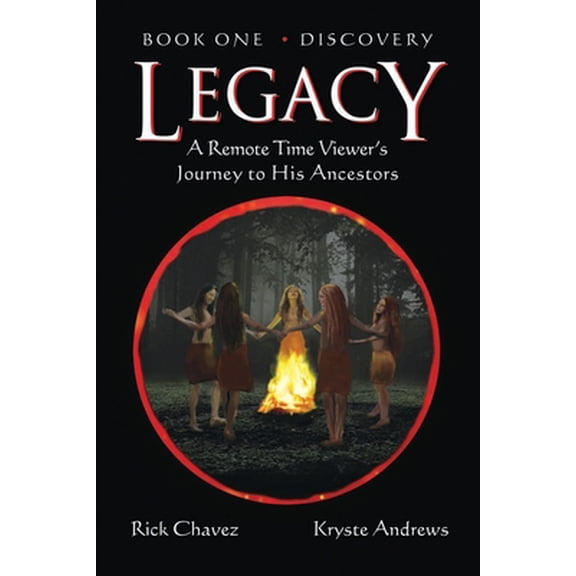 Pre-Owned LEGACY Book One, Discovery: A Remote Time Viewer's Journey to His Ancestors (Paperback) 057822903X 9780578229034
