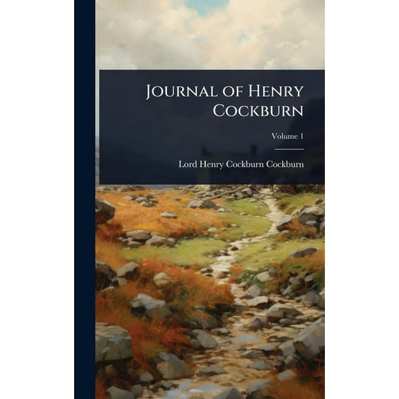 Journal of Henry Cockburn, (Hardcover)