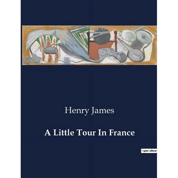 A Little Tour In France (Paperback)