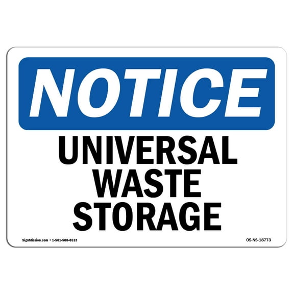 OSHA Notice Sign - Universal Waste Storage |  Aluminum Sign | Protect Your Business, Construction Site, Warehouse & Shop Area |  Made in the USA