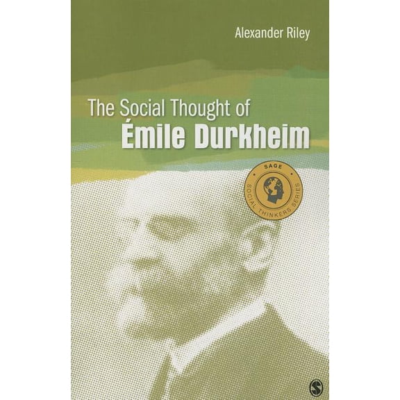 Social Thinkers The Social Thought of Emile Durkheim, (Paperback)