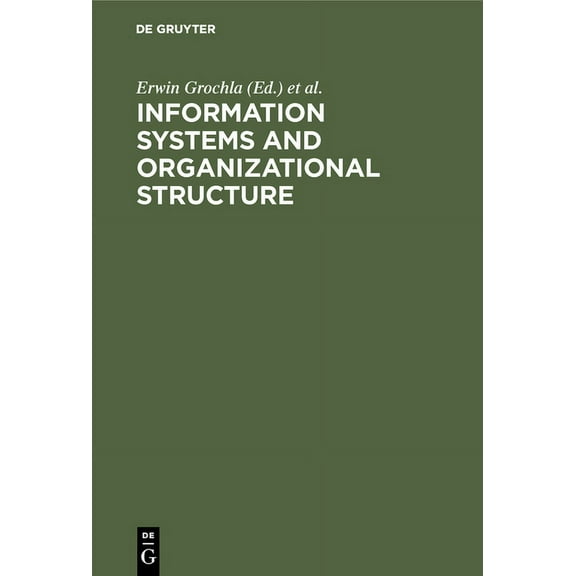 Information Systems and Organizational Structure, (Hardcover)
