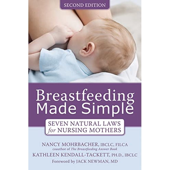 Pre-Owned Breastfeeding Made Simple: Seven Natural Laws for Nursing Mothers (Paperback) 1572248610 9781572248618