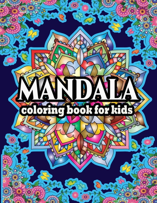 Mandala Coloring Book For Kids Over 40 Mandalas For Calming Children Down Stress Free Relaxation Good For Seniors Too