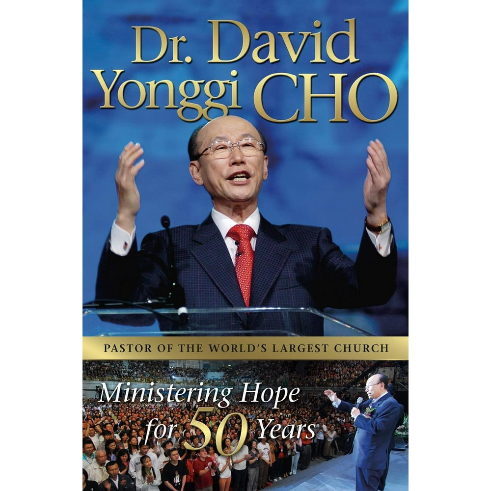 Dr. David Yonggi Cho : Ministering Hope for 50 Years - Walmart.com