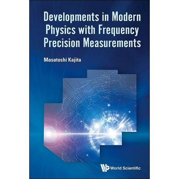 Developments in Modern Physics Frequency Precision Measure, (Hardcover)