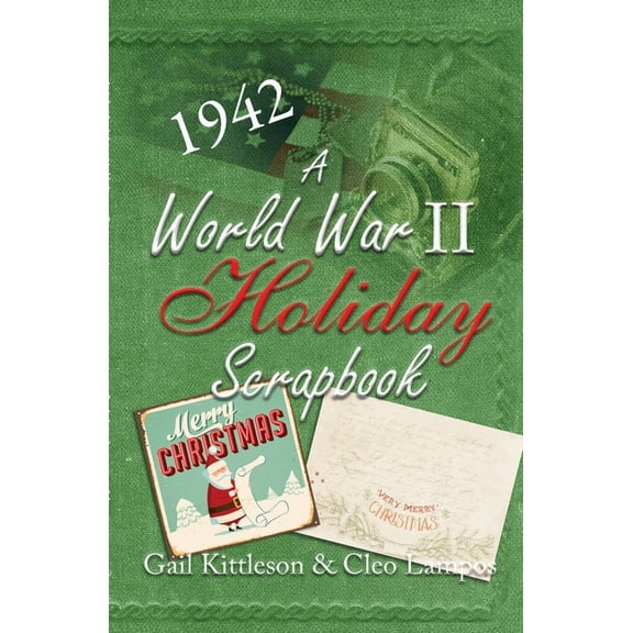 A World War II Holiday Scrapbook, (Paperback)