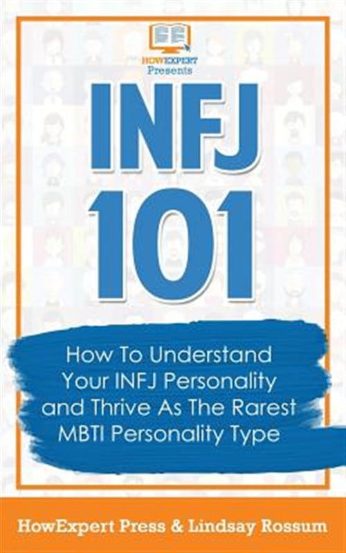 Mbti Test Rarest Pre-Owned Infj 101 : How to Understand Your Infj Personality and Thrive ...