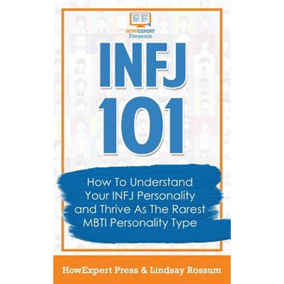 Pre-Owned Infj 101 : How to Understand Your Infj Personality and Thrive As the Rarest Mbti Personality Type