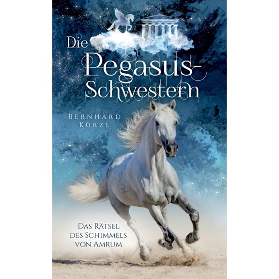 Die Pegasus-Schwestern: Das RÃ¤tsel des Schimmels von Amrum, (Paperback)