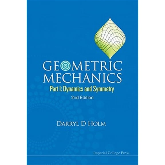 Pre-Owned Geometric Mechanics - Part I: Dynamics and Symmetry (2nd Edition) (Paperback)