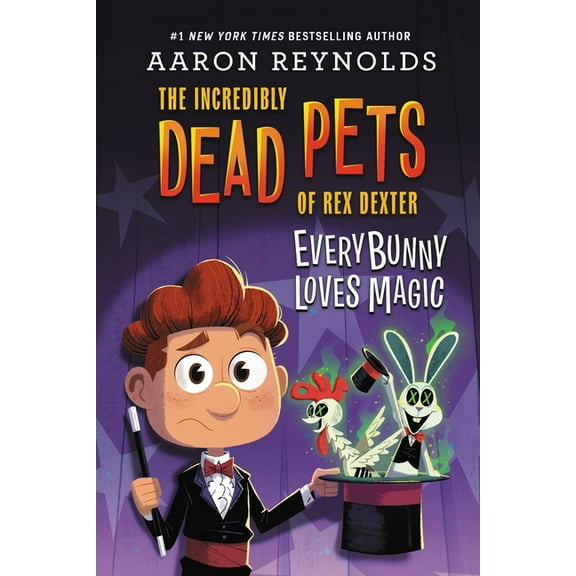The Incredibly Dead Pets of Rex Dexter Everybunny Loves Magic, Book 3, (Hardcover)