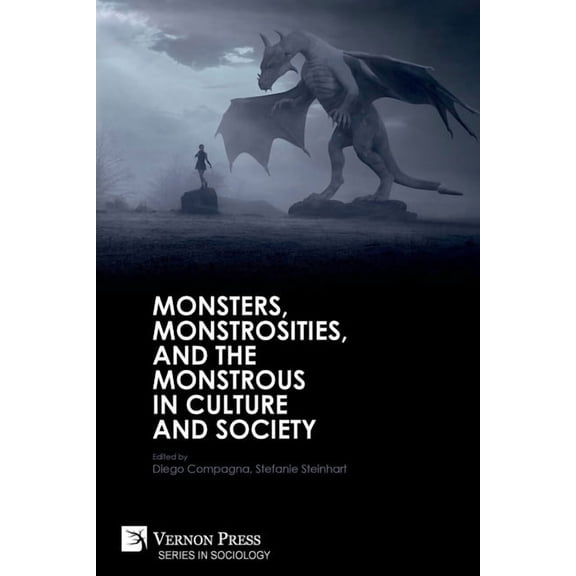 Sociology: Monsters, Monstrosities, and the Monstrous in Culture and Society (Paperback)