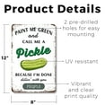 thumbnail image 2 of Paint Me Green And Call Me A Pickle 8 Inch x 12 Inch Novelty Plastic Sign Dill With It Durable Weatherproof UV Protected Perfect for Kitchens Break Rooms Dorms Fun Gift for Foodies Pun, 2 of 6
