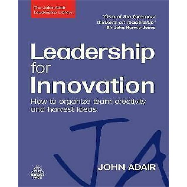 Leadership pour l'Innovation: Comment Organiser la Créativité des Équipes et Idées de Récolte