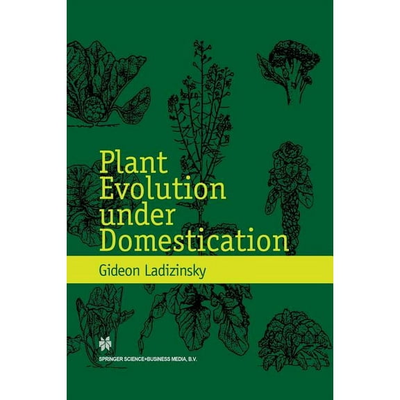 Plant Evolution Under Domestication, (Paperback)