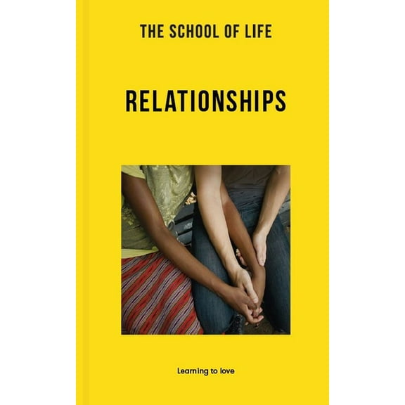 Lessons for Life: The School of Life: Relationships (Paperback)