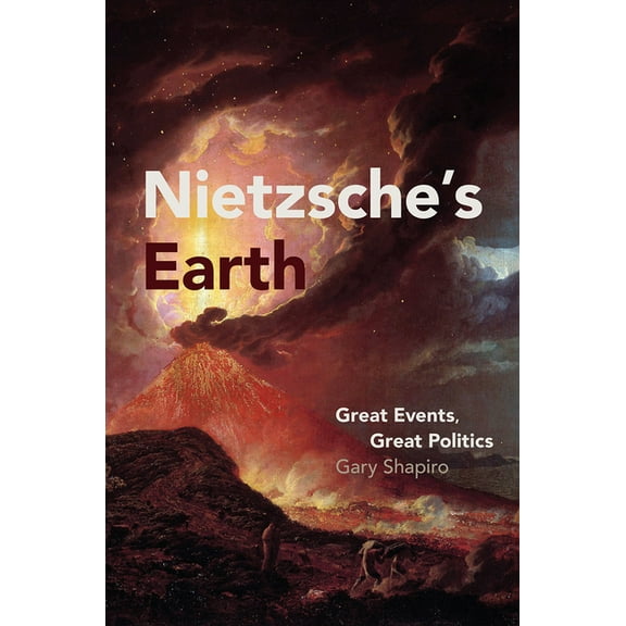 Nietzsche's Earth: Great Events, Great Politics, (Hardcover)
