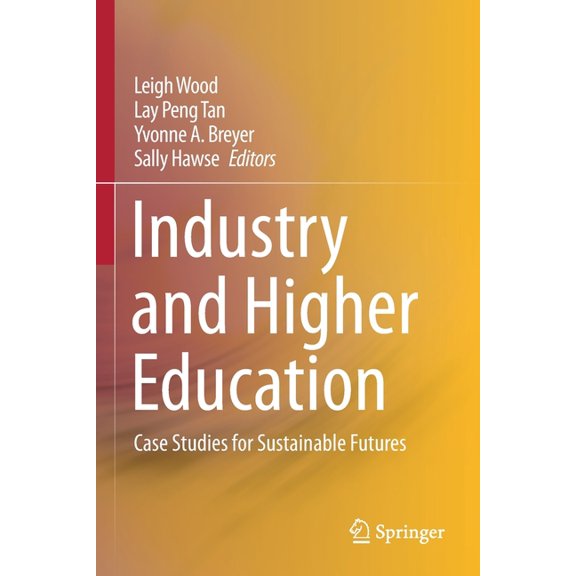 Industry and Higher Education: Case Studies for Sustainable Futures, (Paperback)
