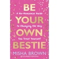 thumbnail image 2 of Be Your Own Bestie: A No-Nonsense Guide to Changing the Way You Treat Yourself (Hardcover), 2 of 2