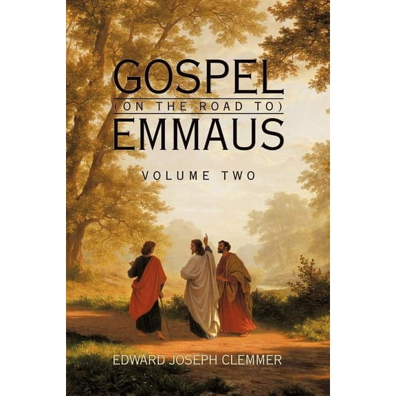 Gospel (on the Road To) Emmaus: Volume Two (Paperback)