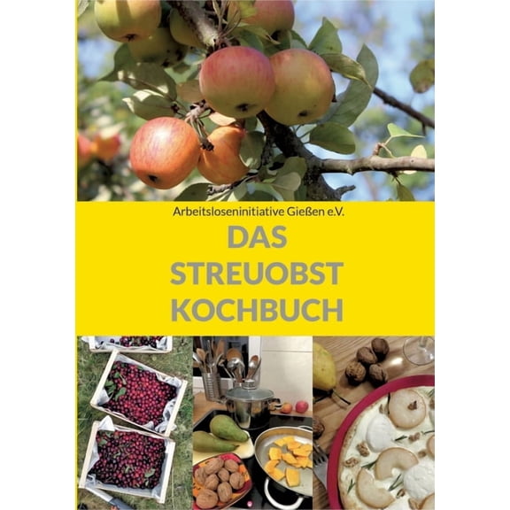Das Streuobstkochbuch, (Paperback)