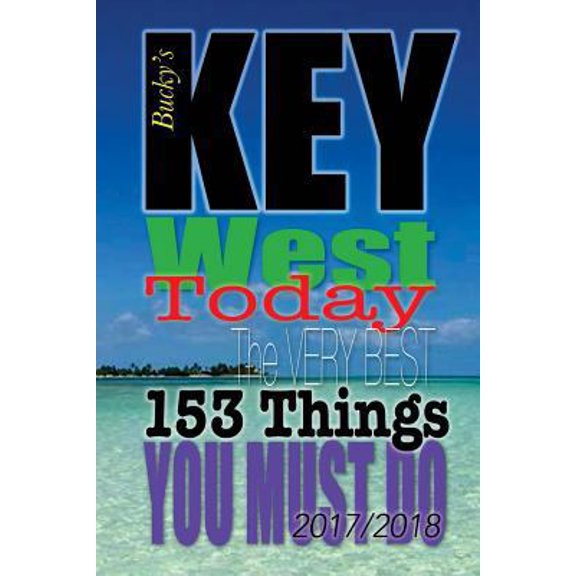Pre-Owned Key West TODAY: The Very Best 153 Things You Must Do