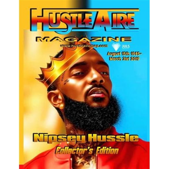 Pre-Owned Hustleaire Magazine Nipsey Hussle Collector's Edition (Paperback) by Deandre Morrow