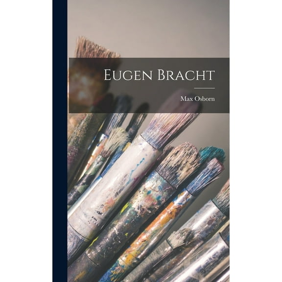 Eugen Bracht (Hardcover)