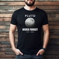 thumbnail image 2 of Novelty Genius "Pluto, Never Forget" Funny Graphic Tee, Midweight Cotton T-Shirt, Mens/Womens Fits, 2 of 5