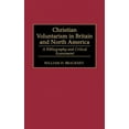 thumbnail image 2 of Christian Voluntarism in Britain and North America: A Bibliography and Critical Assessment, 2 of 2