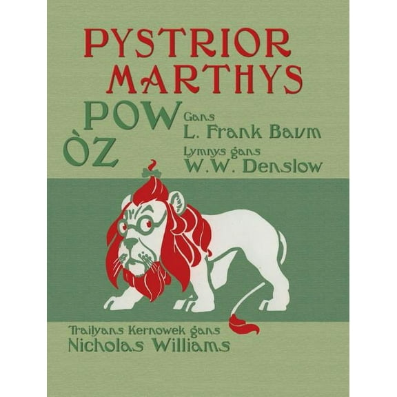 Pystrior Marthys Pow Òz : The Wonderful Wizard of Oz in Cornish (Hardcover)